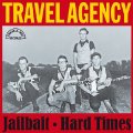 TRAVEL AGENCY - Jailbaithard Times - 7 inch Break A Way Beat Garage