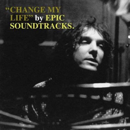 EPIC SOUNDTRACKS - Change My Life - LP MAPACHE RECORDS Psychedelic Folkrock