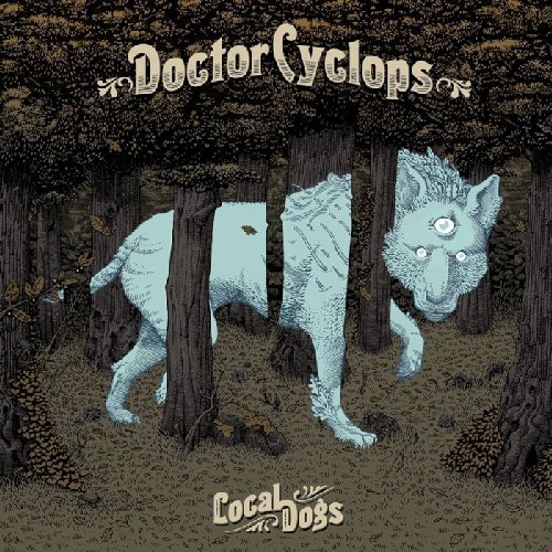 DOCTOR CYCLOPS - Local Dogs - LP black Heavy Psych Sounds Psychedelic Hardrock