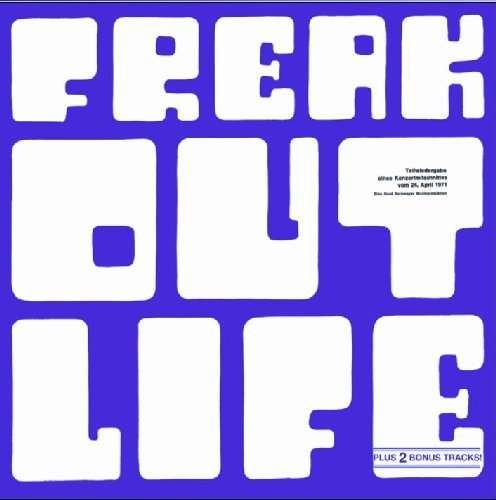 FREAK OUT - Life - CD 1971 Progressiv  Bonustracks Garden Of Delights Krautrock
