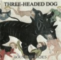 THREE-Headed Dog - HOUND OF HADES -  CD Audio Archives Progressiv