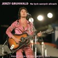 Grunwald Jerzy - Na tych samych ulicach - CD 216 Kameleon Records Folkrock