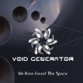 VOID GENERATOR - We Have Found The Space - CD PHONOSPHERA Psychedelic