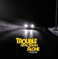 BARSTOOL KINGS - Trouble Never Travels Alone - LP Sour Hour Progressiv