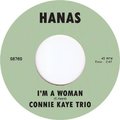 CONNIE KAYE TRIO - Im A Woman  Im A Woman - 7 inch Tramp Soul