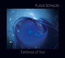 SCHULZE KLAUS - Timbres Of Ice - CD MadeInGermany Krautrock Elektronik