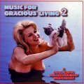 VARIOUS - Music For Gracious Living 2 - CD QDK Media Exotica Jazz
