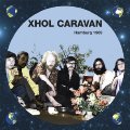 XHOL CARAVAN - Hamburg 1969 - CD Krautrock Garden Of Delights Progressiv