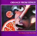 ORANGE FROM VENUS - No Hurry And No Cars - CD 21 Streetlife Music Psychedelic Progressiv
