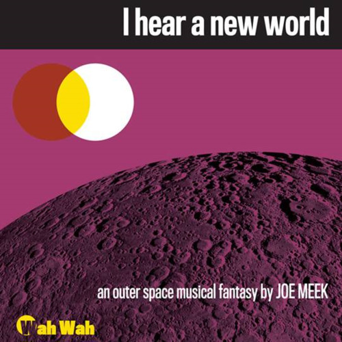 JOE MEEK - I Hear A New World - LP black WahWah Elektronik
