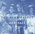 BLUE EFFECT THE - Meditace - CD 197 Bonton Psychedelic Underground