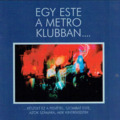 METRO - Egy este a Metro klubban ... - CD 197 Hungaroton Psychedelic Underground