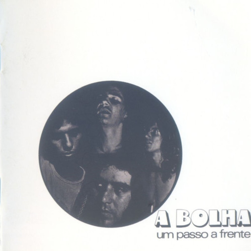 A BOLHA - Um passo a frente - CD Lion Progressiv