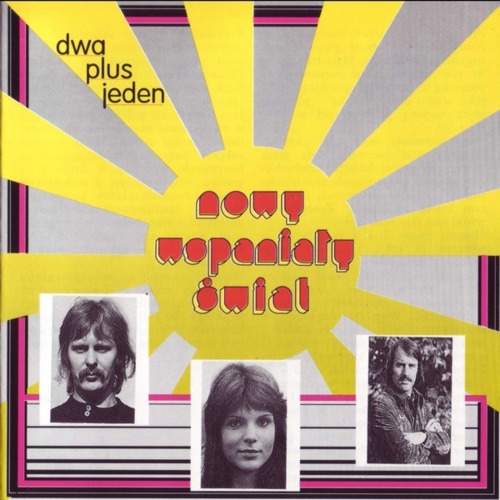 DWA PLUS JEDEN - Nowy wspanialy swiat - CD 1972 Muza Folkrock