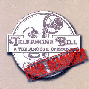 TELEPHONE BILL & SMOOTH OPERATOR - Final reminder - CD Kissing Spell Folkrock