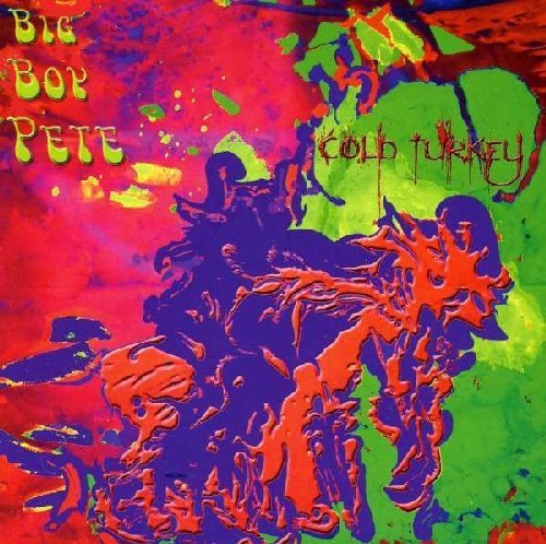 BIG BOY PETE - Cold turkey - CD Gear Fab Psychedelic