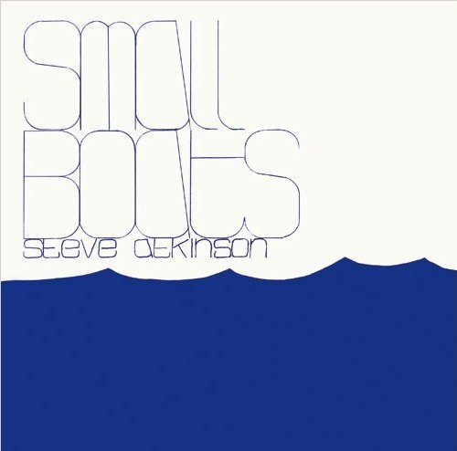 STEVE ATKINSON - Small Boats - CD UK 1981  bonustrack Shadoks Psychedelic