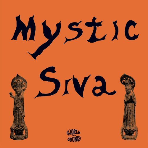 MYSTIC SIVA - Mystic Siva - CD 1972 World In Sound Psychedelic