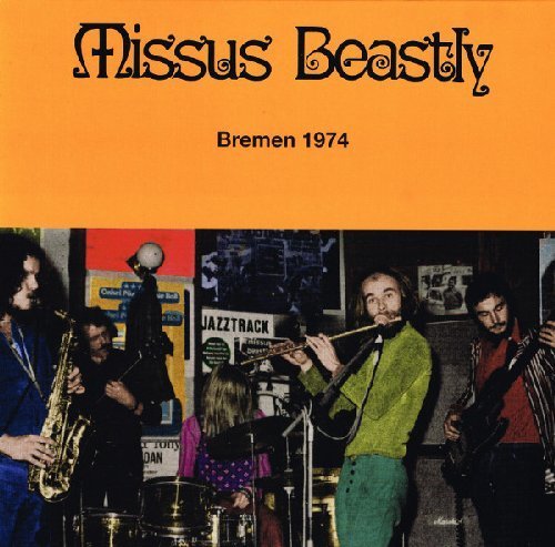 MISSUS BEASTLY - Bremen 1974 - LP 1974 Krautrock Garden Of Delights Jazzrock