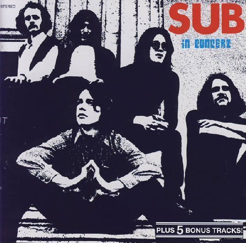 SUB - In Concert - CD 197 Krautrock Garden Of Delights Progressiv