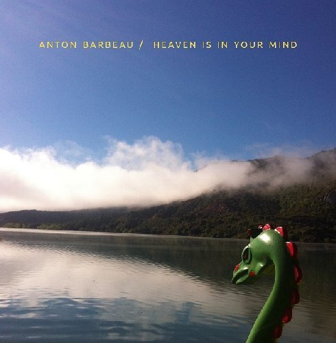 BARBEAU ANTON - Heaven Is In Your Mind - 7 inch Fruits De Mer Psychedelic