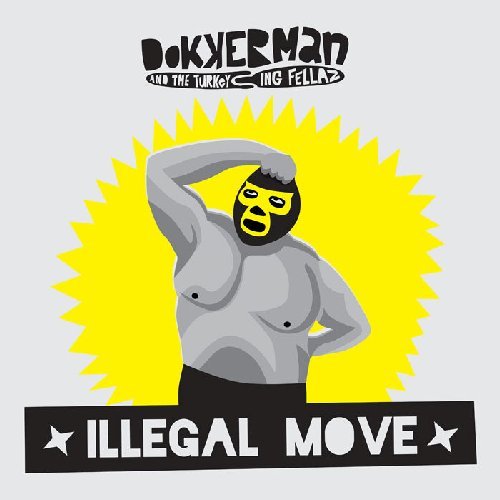 DOKKERMANN & THE TURKYEING FELLAS - Illegal Move - CD Tramp Funk