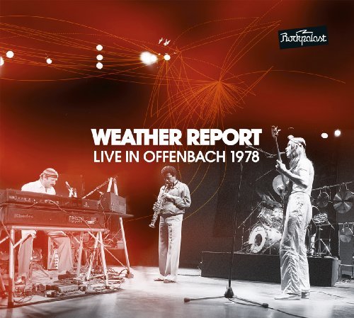 WEATHER REPORT - Live In Offenbach � Rockpalast 1978 - 2 CD MadeInGermany Jazzrock