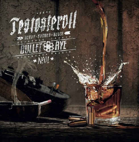 TESTOSTEROLL - Bullet Rye - CD Pink Tank Metal Stonerrock