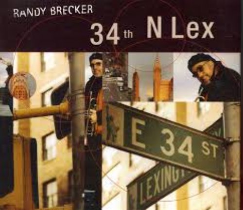 RANDY BRECKER - 34th N Lex - CD Esc Records ESC Records Jazz