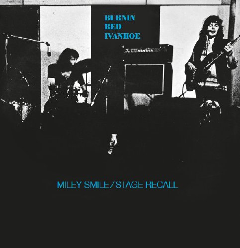 BURNIN RED IVANHOE - Miley Smile � Stage Recall - LP Longhair Progressiv Psychedelic