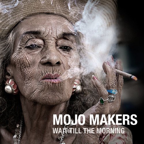 MOJO MAKERS - Wait Till The Morning - CD Hypertension Bluesrock