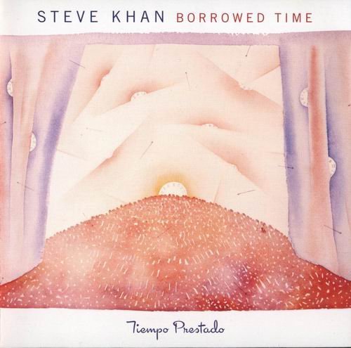 STEVE KHAN - Borrowed Time - CD ESC Records Jazzrock