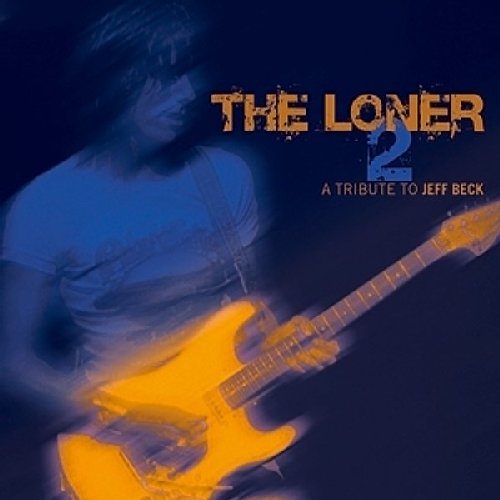 VARIOUS - The Loner Vol. 2 A Tribute To Jeff Beck - CD ESC Records Rock